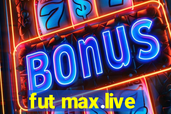 fut max.live